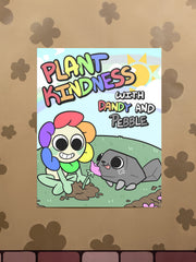 Dandy & Pebble Plant Kindness 11” x 14” Poster