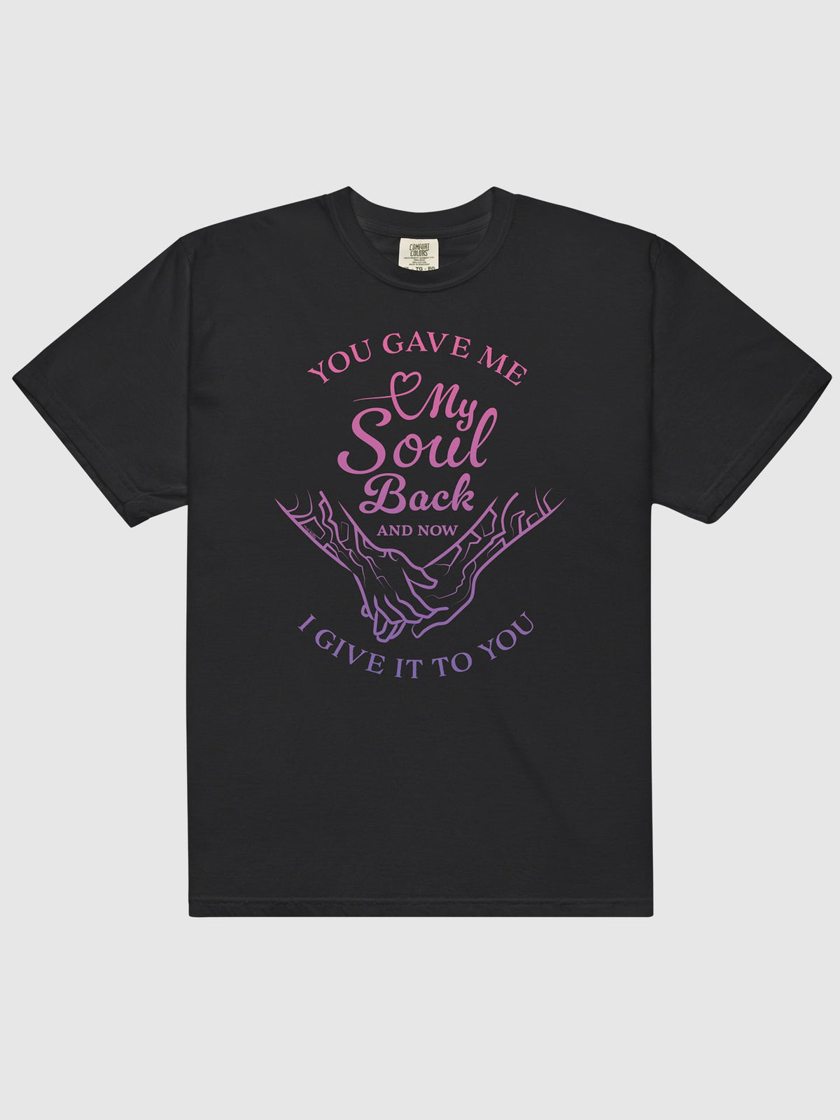 KPop Demon Hunters You Gave Me My Soul Back Comfort Colors T-Shirt